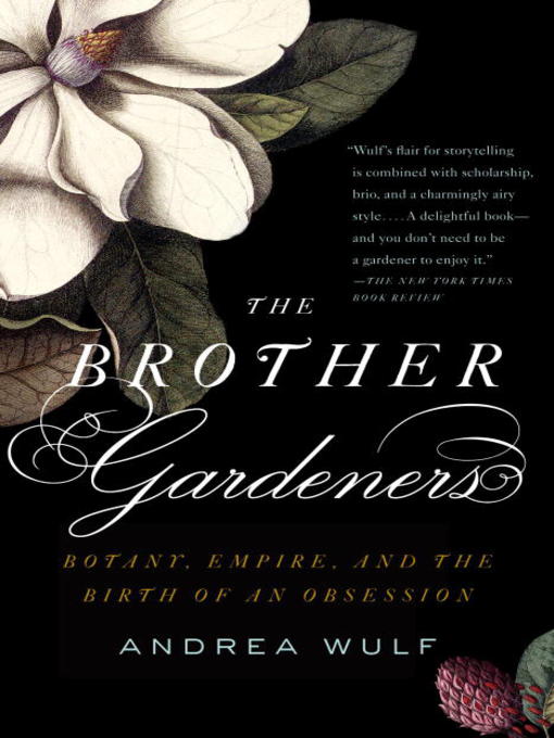 Title details for The Brother Gardeners by Andrea Wulf - Available